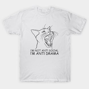 I'm Not Anti Social, I'm Anti Drama T-Shirt